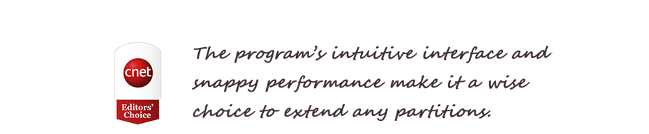 The program's intuitive interface and snappy performan cemake it a wise choice to extend any partitions.